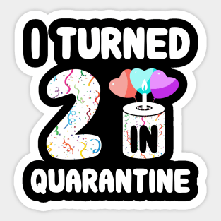 I Turned 2 In Quarantine Sticker